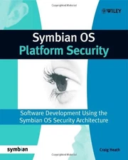 Symbian OS Platform Security: Software Development Using the Sym