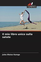 Il Mio Libro Unico Sulla Salute Jules Blaise Kamga