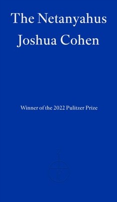 The Netanyahus by Joshua Cohen PAPERBACK 9781804270202