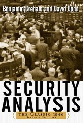 Security Analysis: The Classic 1940 Edition 2nd Edition by Benjamin Graham (Engl