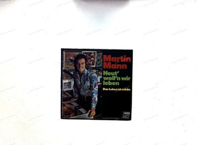 Martin Mann - Heut' Woll'n Wir Leben GER 7in 1972 '*