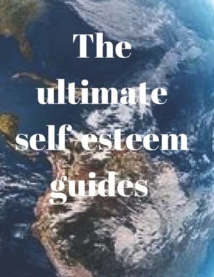 The Ultimate Self-esteem Guides Life Changes for Real-t -  NEW CHRISTIAN. OGBE 2