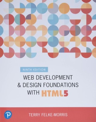 Web Development and Design Foundations with HTML5 (What's New in Computer Sc...
