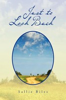 Sallie Biles | Just To Look Back | Taschenbuch | Englisch (2010) | Xlibris