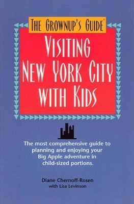 The Grownup's Guide to Visiting New York City with Kids By Diane
