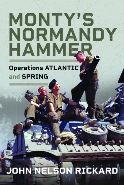 Monty's Normandy Hammer by John Rickard (Hardback Book) - Image 4