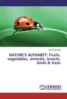 Nature's Alphabet: Fruits, Vegetables, Animals, Insects, Birds & Trees Linda Sup