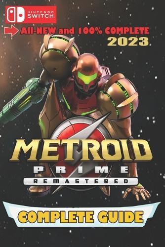 Mimir S. Thorsen Metroid Prime Remastered Latest Guide 2023 (Tascabile)