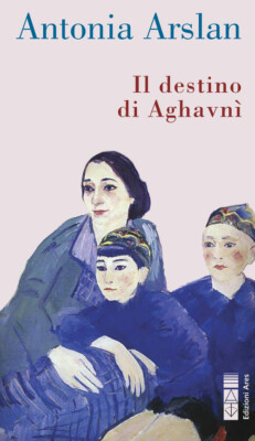 Bücher Antonia Arslan - Das Schicksal von Aghavni - 2022 (Erzähler)