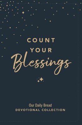Count Your Blessings: Our Daily Bread Devotional Collection: Used