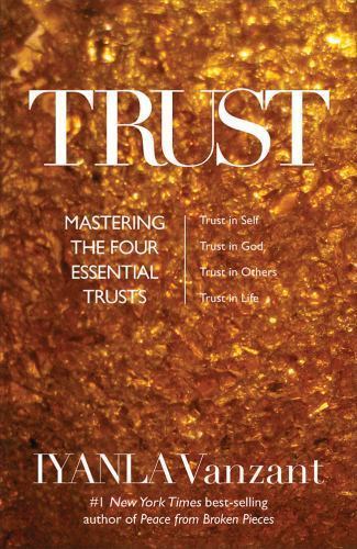 Trust: Mastering the 4 Essential Trusts: Trust in God, Trust in Yourself,... - Foto 1 di 1