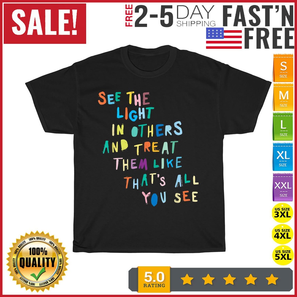 See The Light In Others Encouraging Positive Message T-Shirt See The Light In Others Encouraging Positive Message T-Shirt