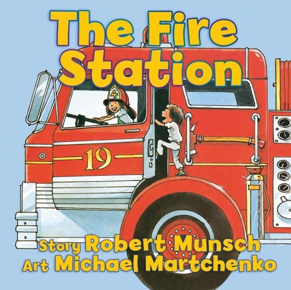 Fire Station, Hardcover by Munsch, Robert N.; Martchenko, Michael (ILT), Bran...