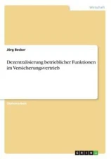 Dezentralisierung Betrieblicher Funktionen Im Versicherungsvertrieb