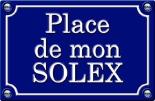 PLACE DE MON SOLEX - 29cm AUTOCOLLANT STICKER MOTO PR041