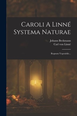 Linn - Caroli A  Systema Naturae  Regnum Vegetabile... - New paperbac - X555z