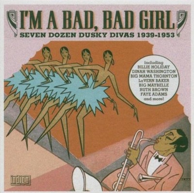 VA - I'm a Bad, Bad Girl: Seven Dozen Dusky Divas 1939-1952 3CD NEU OVP