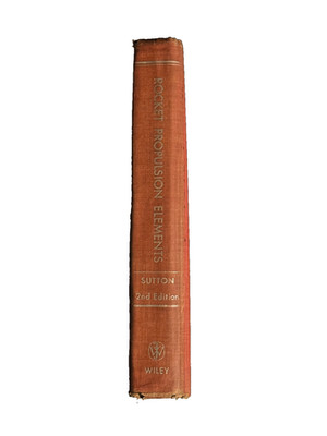 Rocket Propulsion Elements 2nd Edition (1958) George Sutton Wiley Engineering