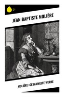MolièRe: Gesammelte Werke Jean Baptiste MolièRe Taschenbuch Deutsch 2023