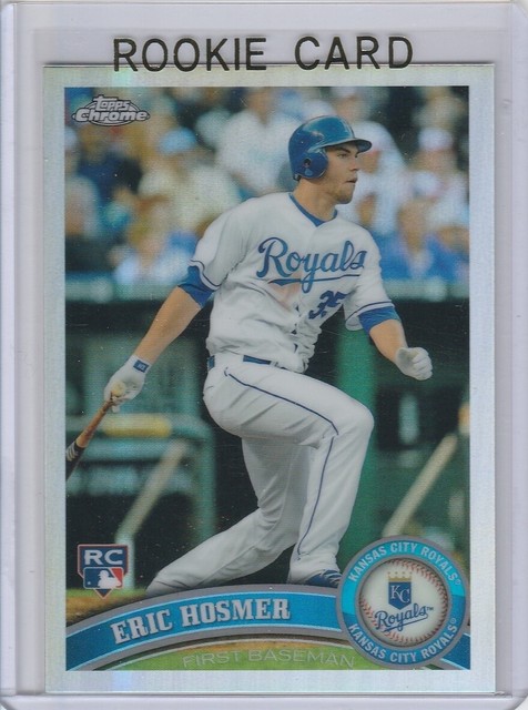 ERIC HOSMER ROOKIE CARD 2011 Topps Chrome REFRACTOR BASEBALL RC Royals 