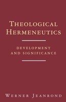 Theological Hermeneutics Development And Significance Werner Jeanrond Buch 2013