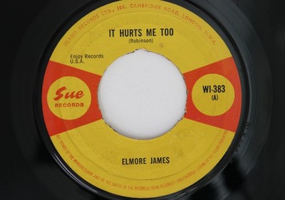 7'' ELMORE JAMES It Hurts Me Too / Bl WI383 SUE UK