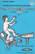 The Impossible Child in School, at Home: A Guide for Caring Teachers - VERY GOOD