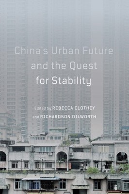 Chinas Urban Future and the Quest for Stability by Rebecca Clothey PAPERBACK
