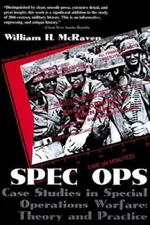 Spec Ops: Case Studies in Special Operations Warfare: Theory and Practice - GOOD