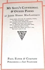 James Henry MacLafferty / MY SOUL'S CATHEDRAL & OTHER POEMS 1st Edition 1910