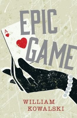 Epic Game Paperback William Kowalski