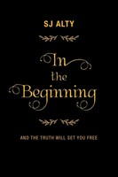 Sj Alty | In The Beginning | Taschenbuch | Englisch (2019) | AuthorHouse UK
