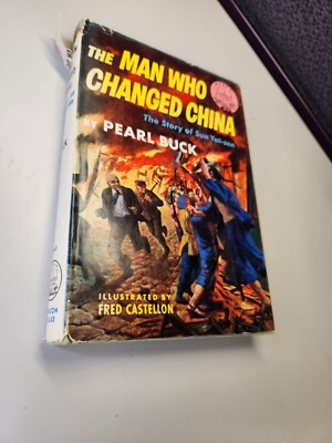 Man Who Changed China Pearl Buck 1953 HC 5th prt  Illustrated Landmark
