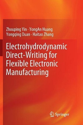 Electrohydrodynamic Direct-Writing for Flexible Electronic Manufacturing by Zhou