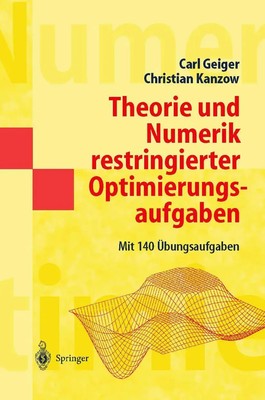 Theorie und Numerik restringierter Optimierungsaufgaben | Kanzow (u. a.) | Buch