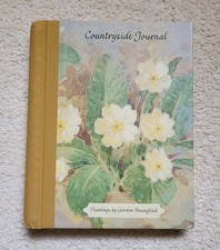 VINTAGE 2006 HARDBACK COUNTRYSIDE JOURNAL - PAINTINGS BY GORDON BENINGFIELD