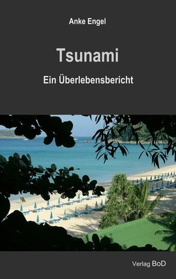 Tsunami | Ein Überlebensbericht | Anke Engel | Taschenbuch | 104 S. | Deutsch