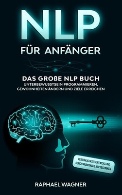 NLP für Anfänger | Wagner Raphael | deutsch