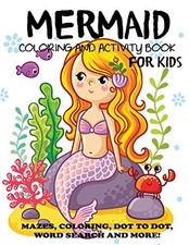 MERMAID COLORING AND ACTIVITY BOOK FOR KIDS: MAZES, By Blue Wave Press BRAND NEW