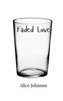 Alice Johnson | Faded Love | Taschenbuch | Englisch (2024) | Ean 9789908005874