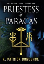 Priestess of Paracas (4) (Anlon Cully Chronicles)