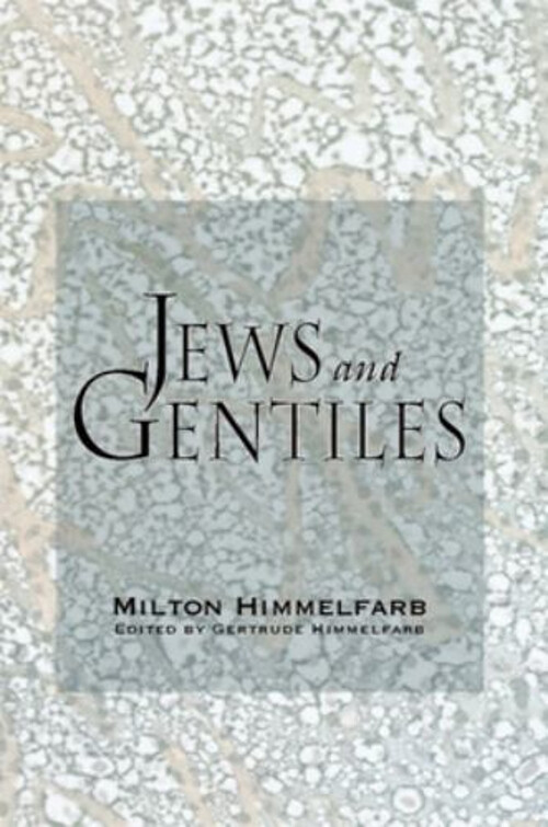 Jews and Gentiles by Gertrude Himmelfarb Hardcover Edition