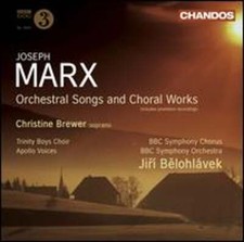 Image of Joseph Marx: Orchestral Songs and Choral Works by Christine Brewer: New