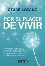 Por el placer de vivir (New Ed.) (Spanish Edition) - Paperback - GOOD