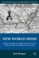 New World Irish : Notes on One Hundred Years ...
