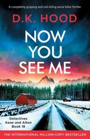 Now You See Me | A Completely Gripping And Nail-Biting Serial Killer Thriller