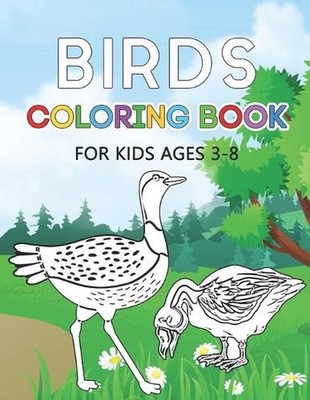 Birds Coloring Book: Color your Favorite Bird, Kids Coloring book for 3-8 age, C