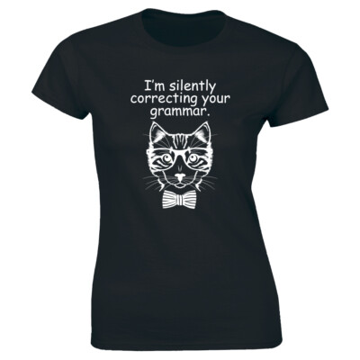 I'm Silently Correcting Your Grammar T-Shirt for Women Funny Cat Tee