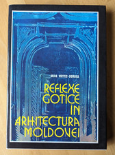 REFLEXE GOTICE IN ARHITECTURA MOLDOVEI by MIRA VOITEC-DORDEA 