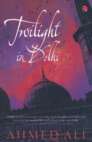 Thumbnail - Ahmed Ali Twilight In Delhi (taschenbuch)